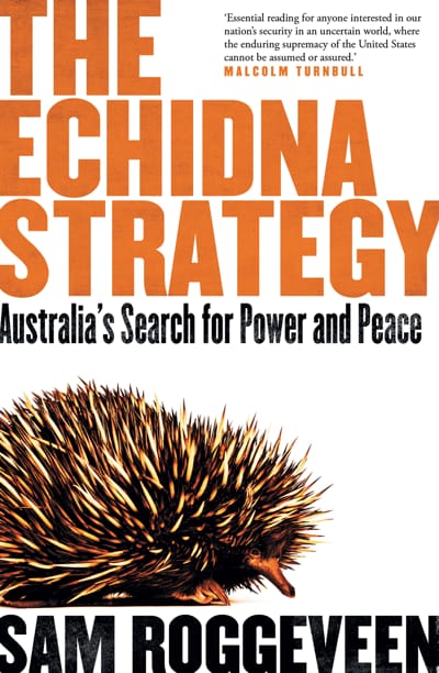 Cover of Sam Roggeveen's new book, The Echidna Strategy